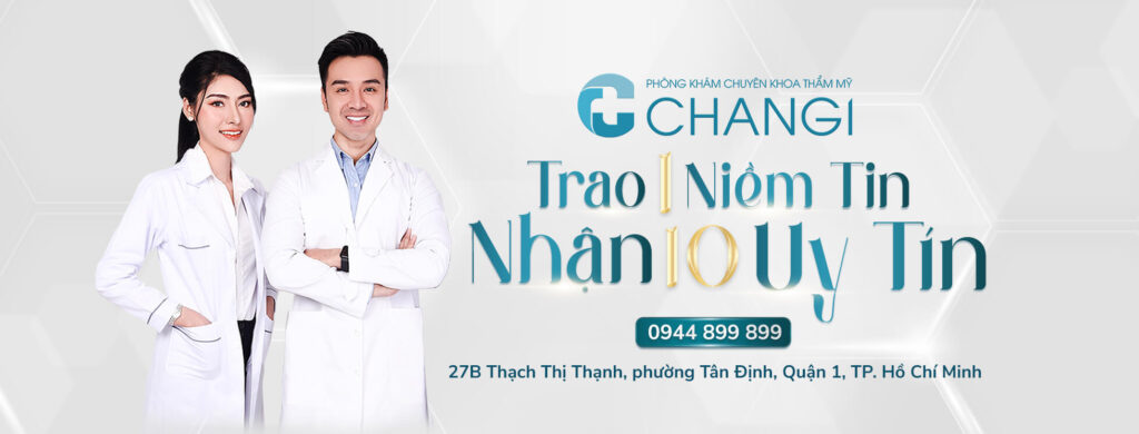 Phòng khám changi trao 1 niềm tin nhận 10 uy tín