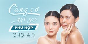 căng cơ nội soi phù hơp cho ai