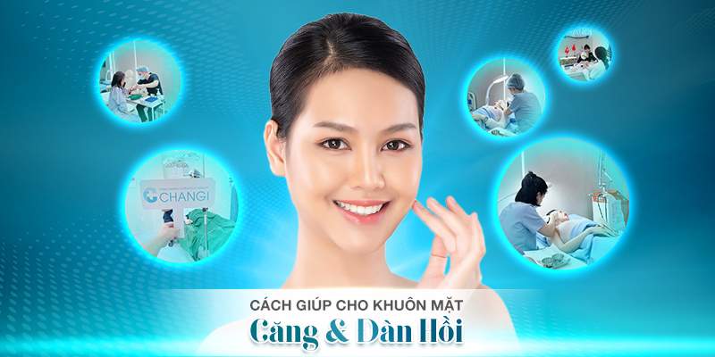 Cách giúp cho khuôn mặt căng và đàn hồi